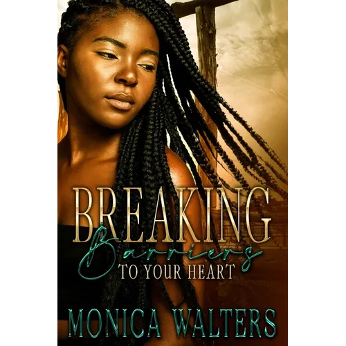 Breaking Barriers to Your Heart - Paperback