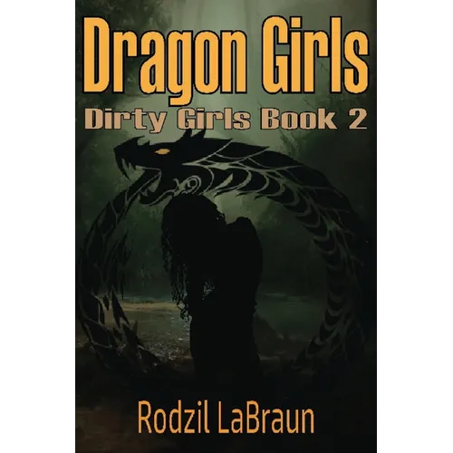 Dragon Girls: The exciting second book of the spicy action adventure Dirty Girls series - Paperback