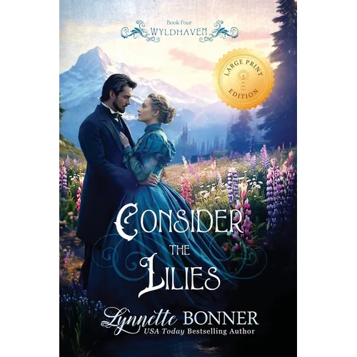 Consider the Lilies (Large Print Edition) - Paperback