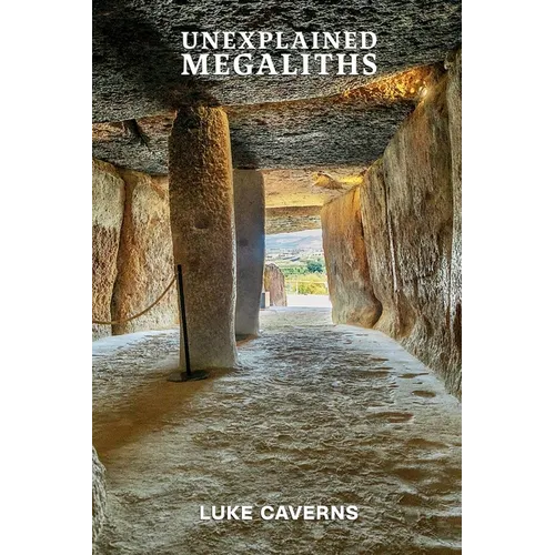 Unexplained Megaliths - Paperback