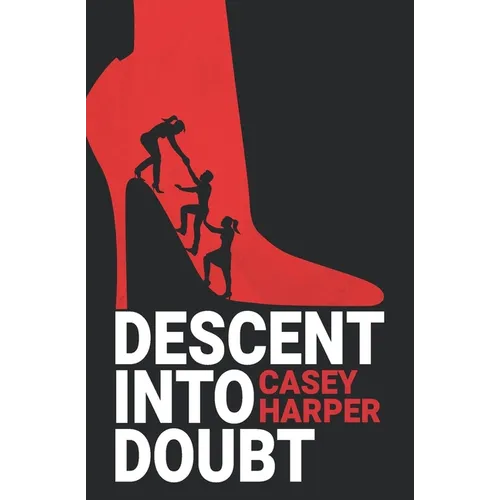 Descent into Doubt - Paperback