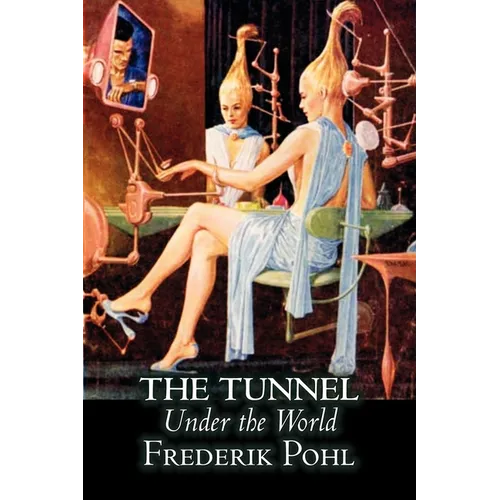 The Tunnel Under the World by Frederik Pohl, Science Fiction, Fantasy - Paperback