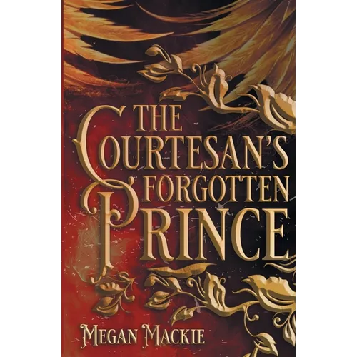 The Courtesan's Forgotten Prince - Paperback