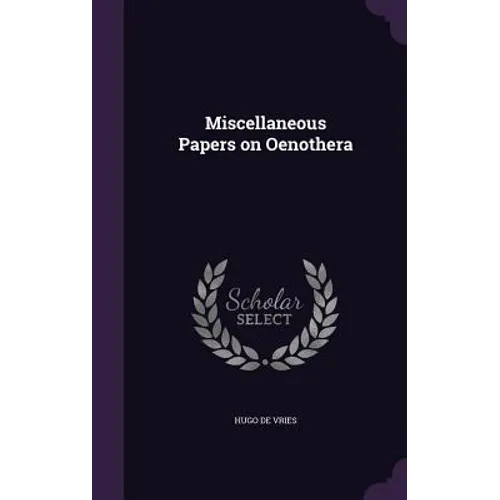 Miscellaneous Papers on Oenothera - Hardcover