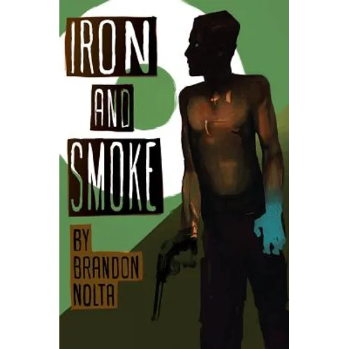 Iron and Smoke - Paperback