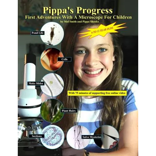 Pippa's Progress. First Adventures With A Microscope For Children - Paperback