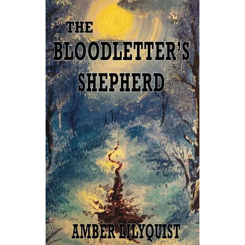 The Bloodletter's Shepherd - Hardcover