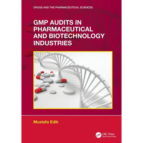 GMP Audits in Pharmaceutical and Biotechnology Industries - Paperback