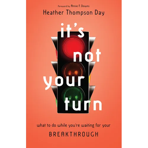 It's Not Your Turn: What to Do While You're Waiting for Your Breakthrough - Paperback