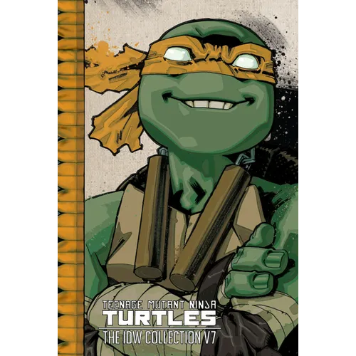 Teenage Mutant Ninja Turtles: The IDW Collection Volume 7
