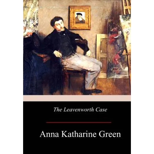 The Leavenworth Case - Paperback