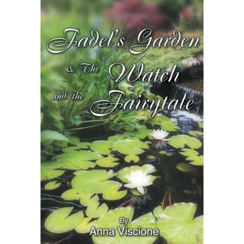 Fadel's Garden & The Watch and the Fairytale - Paperback