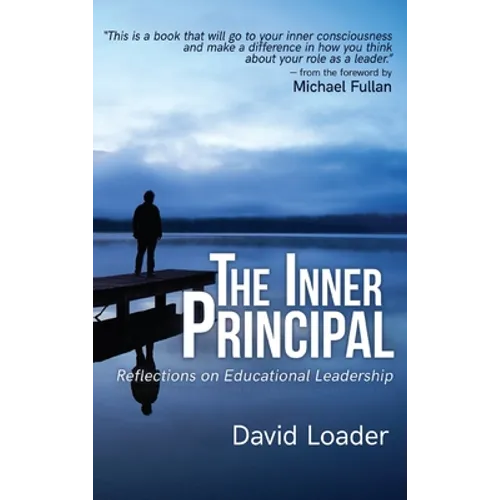 The Inner Principal: Reflections on Educational Leadership