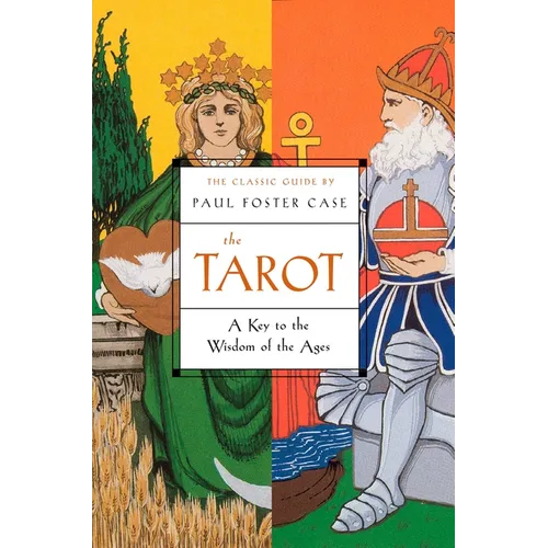 The Tarot: A Key to the Wisdom of the Ages - Paperback