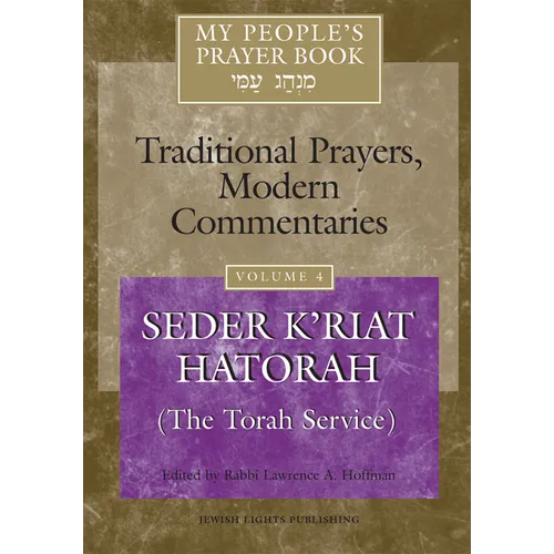 My People's Prayer Book Vol 4: Seder K'Riat Hatorah (Shabbat Torah Service) - Paperback
