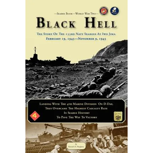 Seabee Book, World War Two, BLACK HELL: The Story Of The 133rd Navy Seabees On Iwo Jima February 19,1945 - Paperback