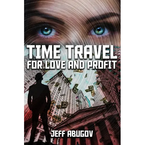 Time Travel for Love and Profit - Paperback