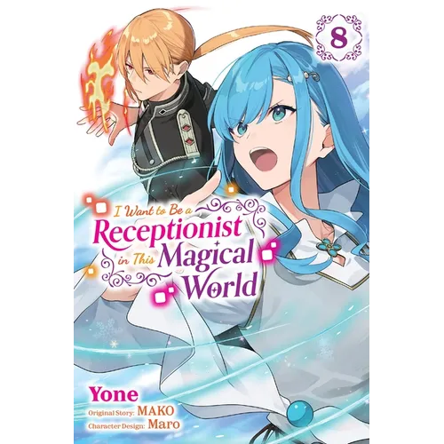 I Want to Be a Receptionist in This Magical World, Vol. 8 (Manga) - Paperback