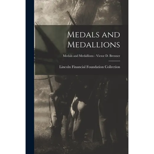 Medals and Medallions; Medals and Medallions - Victor D. Brenner - Paperback