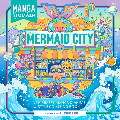 Manga Sparkle: Mermaid City: A Shimmery Manga & Anime Style Coloring Book - Paperback