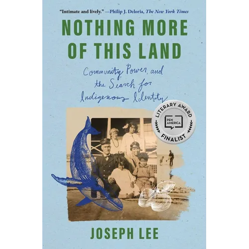 Nothing More of This Land: Community, Power, and the Search for Indigenous Identity - Paperback