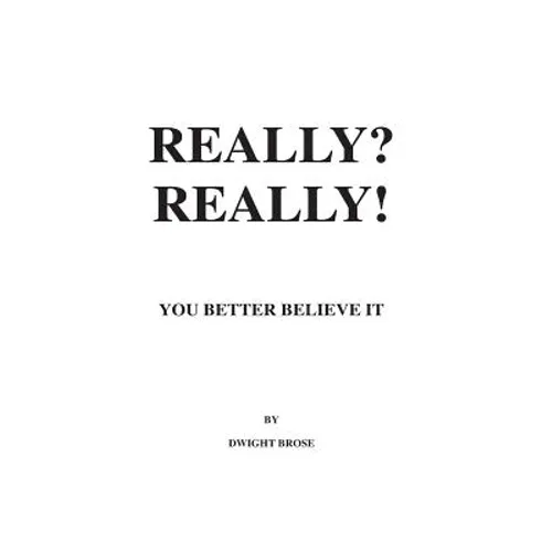 REALLY? REALLY! You Better Believe it!: John Maynard Keynes Was Wrong! - Paperback