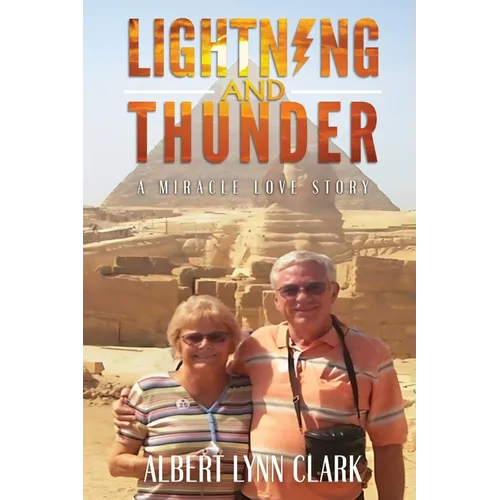Lightning And Thunder: A Miracle Love Story - Paperback
