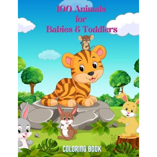 100 Animals for Babies & Toddlers - Coloring Book - Paperback
