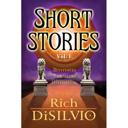 Short Stories: by Rich DiSilvio - Paperback