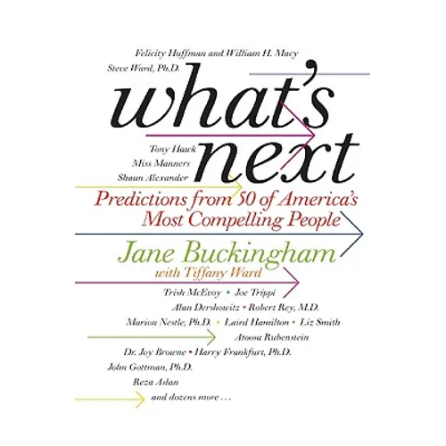 What's Next: Predictions from 50 of America's Most Compelling People - Paperback