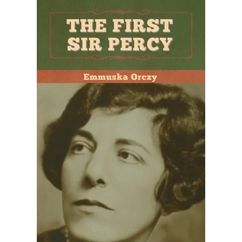 The First Sir Percy - Hardcover