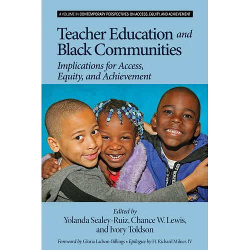 Teacher Education and Black Communities: Implications for Access, Equity and Achievement - Paperback