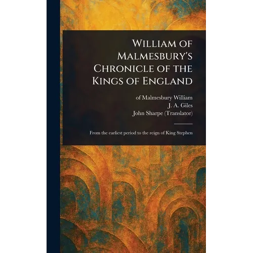 William of Malmesbury's Chronicle of the Kings of England - Hardcover