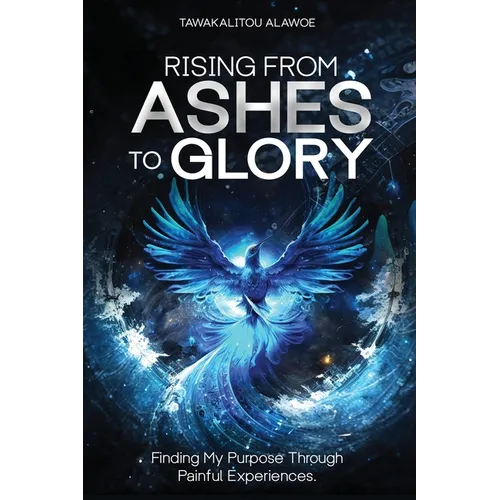 Rising from Ashes to Glory - Paperback