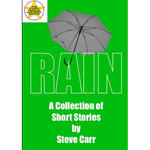 Rain: A Collection of Short Stories by Steve Carr - Paperback
