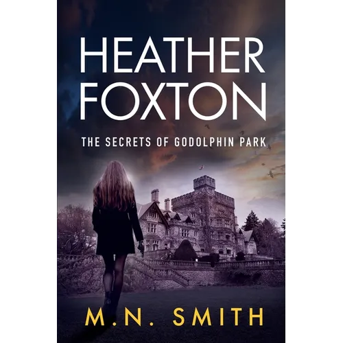 Heather Foxton The Secrets of Godolphin Park - Paperback