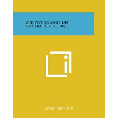 Zur Psychologie Des Unheimlichen (1906) - Paperback