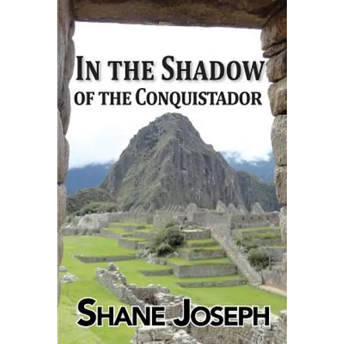 In the Shadow of the Conquistador - Paperback