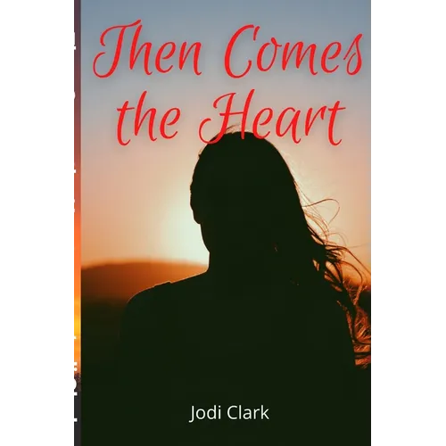 Then Comes the Heart - Paperback
