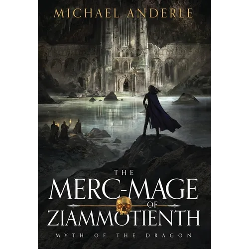 The Merc-Mage of Ziammotienth - Hardcover