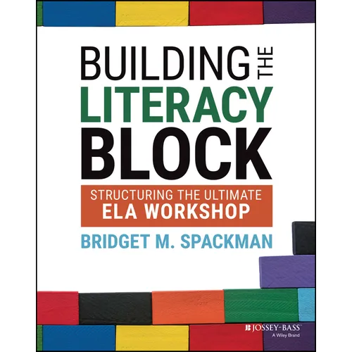 Building the Literacy Block: Structuring the Ultimate Ela Workshop - Paperback