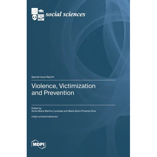 Violence, Victimization and Prevention - Hardcover