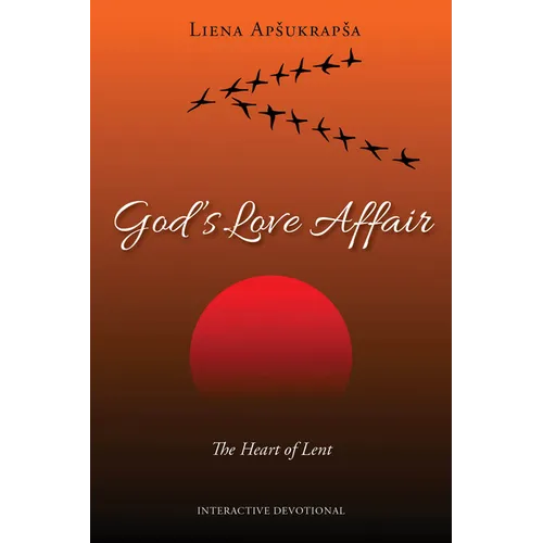 God's Love Affair: The Heart of Lent - Paperback
