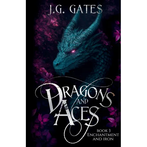 Enchantment and Iron: Dragons and Aces Book 3 - Paperback