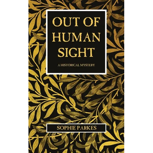 Out of Human Sight: A Historical Mystery - Paperback