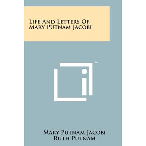 Life And Letters Of Mary Putnam Jacobi - Paperback