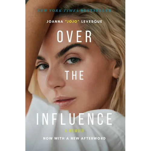Over the Influence: A Memoir - Paperback
