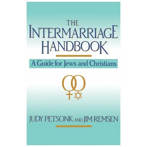The Intermarriage Handbook: A Guide for Jews & Christians - Paperback