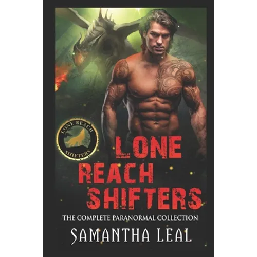 Lone Reach Shifters: The Complete Paranormal Collection - Paperback