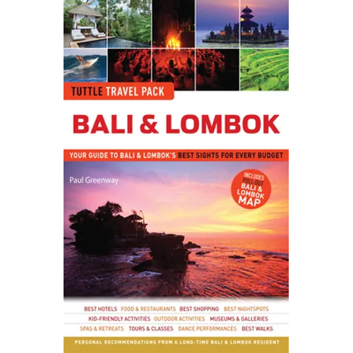 Bali & Lombok Tuttle Travel Pack: Your Guide to Bali & Lombok's Best Sights for Every Budget - Paperback